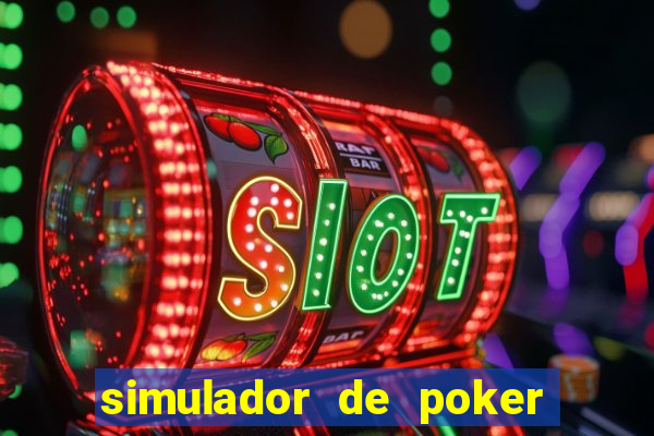 simulador de poker texas holdem gratis